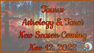 Taurus ~ New Season Begins in Sagittarius