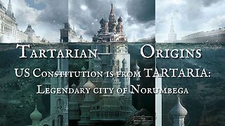 Tartaria Origins: US Constitution is from TARTARIA - Legendary city of Norumbega
