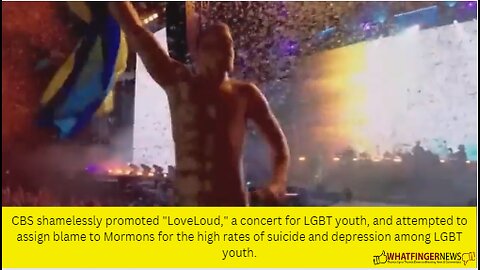 CBS shamelessly promoted "LoveLoud," a concert for LGBT youth, and attempted to assign blame