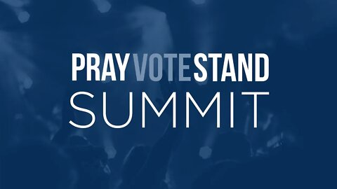 Pray,Vote, Stand Summit | Session 4