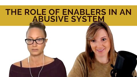 The Role Of Enablers In An Abusive System