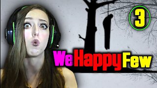 WHAT DID WE DO? (#3 We Happy Few)