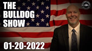 The Bulldog Show | January 20, 2022