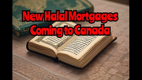 Trudeau to introduce Halal mortgages, also known as a Sharia-compliant mortgage, in Canada