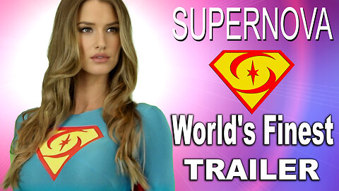 "Supernova 7: World's Finest" Trailer