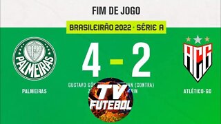 PALMEIRAS 4 X 2 ATLÉTICO GO 12° RODADA DO BRASILEIRÃO 2022