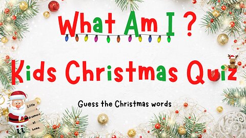 Christmas What Am I? Quiz | Christmas Game For Kids | Christmas Vocabulary | 4k