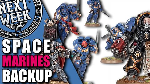 Next Week Sunday preview is pure Space Marines for Warhammer 40k!