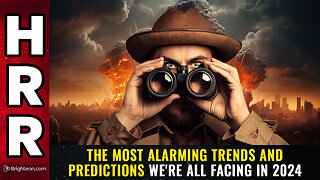 The most ALARMING TRENDS and predictions we're all facing in 2024