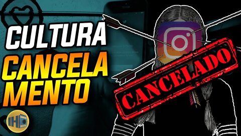 A Cultura do Cancelamento