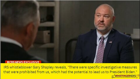 IRS whistleblower Gary Shapley reveals, There were specific investigative measures