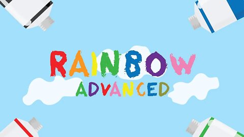 Rainbow Advanced | I Would of Rather Had a Rainbow in the Dark