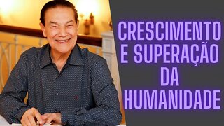 Crescimento e Superação da Humanidade.