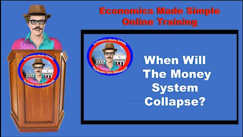 When Will The Money System Collapse?