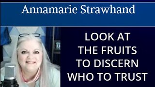 LOOK AT THE FRUITS TO DISCERN WHO TO TRUST