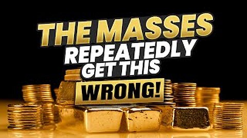 The best time to buy gold - The masses repeatedly get this wrong!