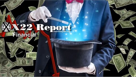 X22 Report - Ep. 3073A - The Economic Illusion Is Being Exposed, The World Is Watching