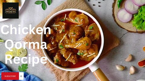 Chicken Qorma Recipe _ Chaskaa Foods