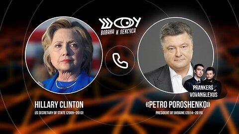 Russian prankers (as Ex-Ukrainian Pres.Poroshenko) staged a prank on Hillary Clinton