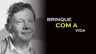 APRENDA A BRINCAR COM A VIDA, ECKHART TOLLE, DUBLADO