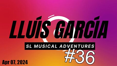 SL Musical Adventures #36