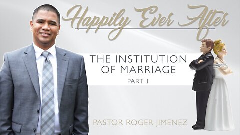 【 The Institution of Marriage ( Part 1 ) 】 Pastor Roger Jimenez | KJV Baptist Preaching