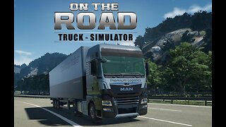 On The Road Truck Simulator PS4 Review - Wisegamer