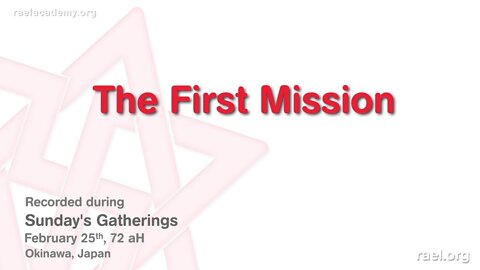 Maitreya Rael: The First Mission (72-02-25)