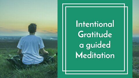 Intentional Gratitude