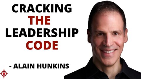 Cracking the Leadership Code: Alain Hunkins