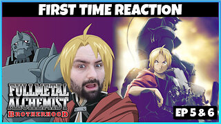 An Anime Normie Reacts... Fullmetal Alchemist Brotherhood FIRST TIME Reaction & Review: Ep 5 & 6