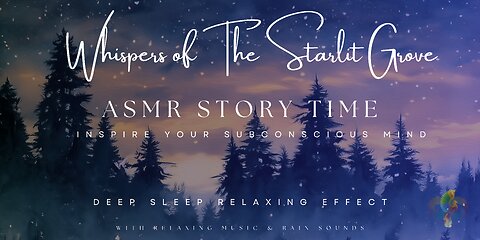 ASMR STORY TIME - Higher Consciousness Short Story | Whispers of The Starlit Grove | Induce deep sleep and wake up calm