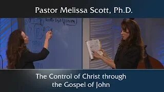 The Control of Christ through the Gospel of John -Dimensions of the Cross #7