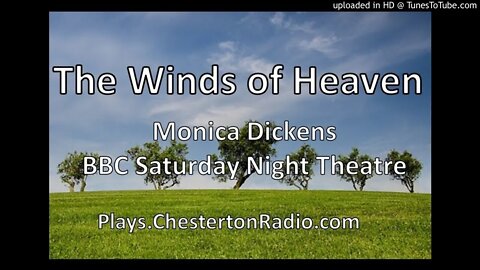The Winds of Heaven - Monica Dickens - BBC Saturday Night Theatre