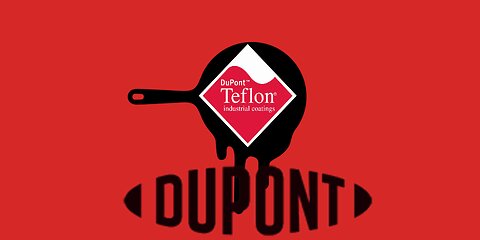 Dupont and Teflon