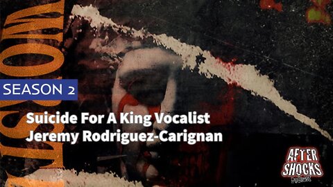 Aftershocks TV | Suicide For A King Vocalist Jeremy Rodriguez-Carignan