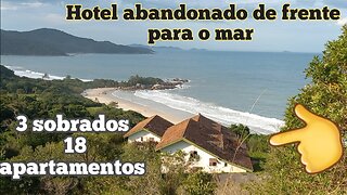 hotel abandonado numa belíssima praia, são 3 sobrados 8 apartamentos restaurante quadra de futebol