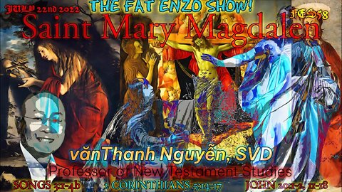 FES58 | Saint Mary Magdalen | Professor Nguyễn | Paddy from Boston
