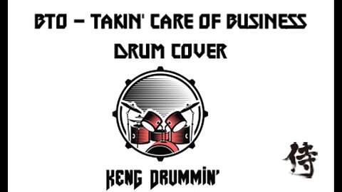 BTO - Takin' Care of Business Drum Cover KenG Samurai