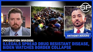 IMMIGRATION INVASION: Illegals Spread Drug Resistant Disease, Biden Watches Border Collapse