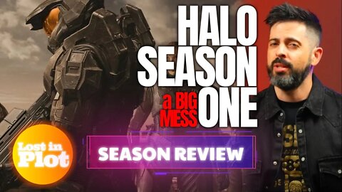 HALO SEASON ONE - Lost in Plot Review - SPOILERS