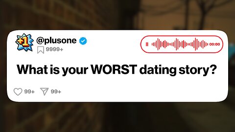 What is your worst dating story?