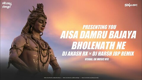 aisa damru bajaya bolenath ne dj harsh jbp