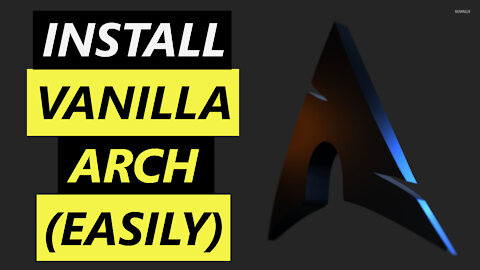 Arch Linux Install Made Easy | Anarchy Installer