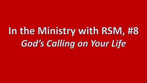 God's Calling on Your Life in the Ministry with RSM