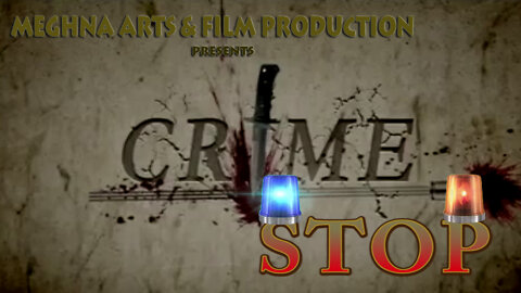 CRIME STOP I PROMO I MEGHNA ARTS & FILM PRODUCTION