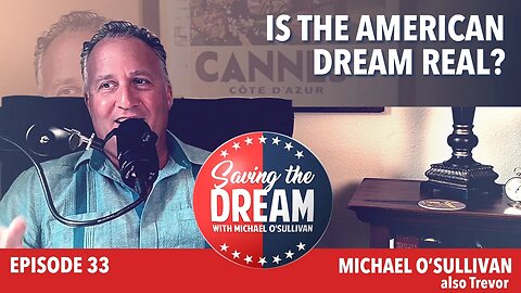 How real is the American Dream? | Saving the Dream | Ep 33