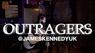 JAMES KENNEDY - OUTRAGERS (THE DROPOFF SESSIONS)