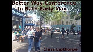 My trip to the Better Way Conference in Bath