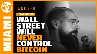 Wall Street Will Never Control Bitcoin | Jack Dorsey | Bitcoin 2021 Clips